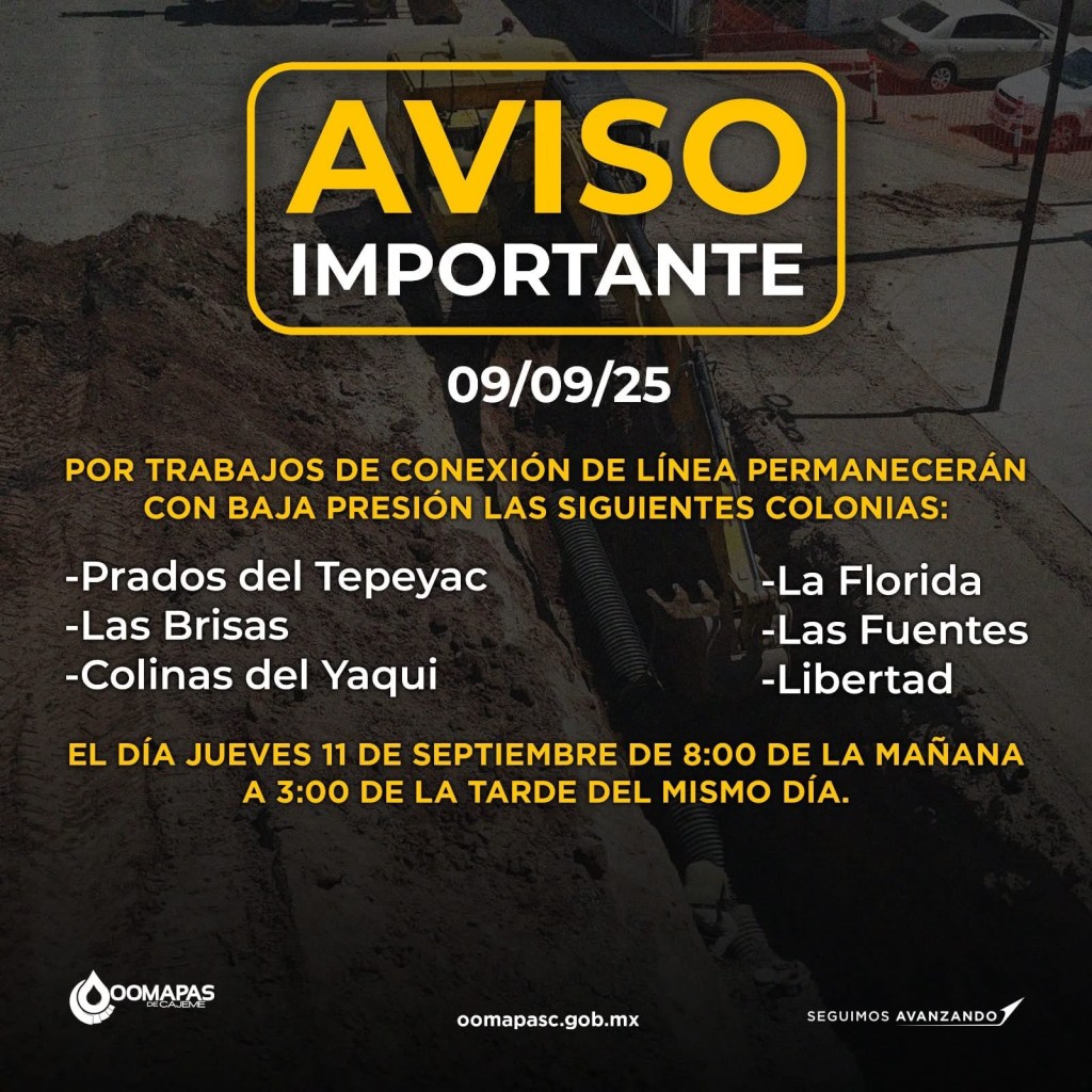 ⚠️AVISO IMPORTANTE⚠️Septiembre 9 del 2025.Por trabajos de conexión de línea permanecerán con baja presión las siguientes colonias:✅Prados del Tepeyac✅Las Brisas✅Colinas del Yaqui✅La Florida✅Las Fuentes✅Libertad🗓️El día de jueves 11 de septiembre de⏰8:00 de la mañana a 3:00 de la tarde del mismo jueves.